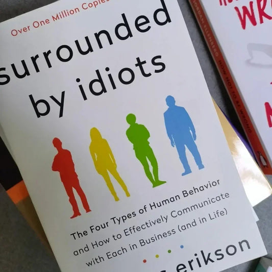 Surrounded By Idiots – The Four Types of Human Behavior by Thomas Erikson (English Bestseller Book) - Aussies Aura